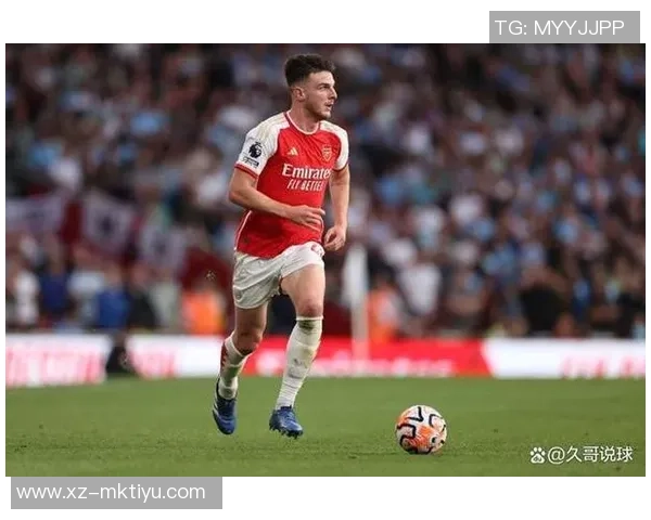 赖斯信心满满期待再胜热刺誓言展现最佳状态