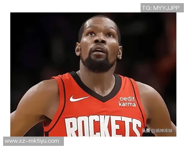 杜兰特称赞哈登适应能力强继续在新潮流中展现出色表现